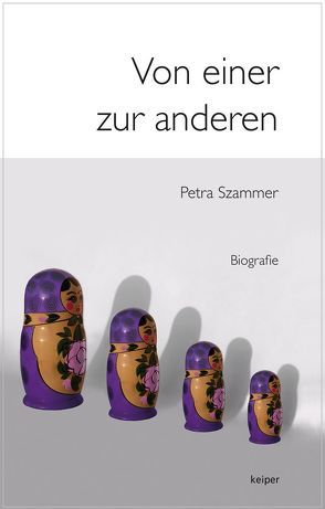 Von einer zur anderen von Szammer,  Petra