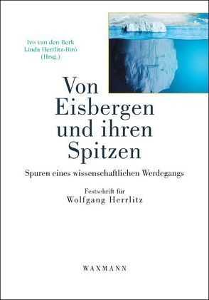 Von Eisbergen und ihren Spitzen von Herrlitz-Biró,  Linda, van den Berk,  Ivo