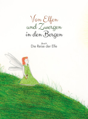 Von Elfen und Zwergen in den Bergen von Erlbacher,  Daniela, Frischling,  Eva