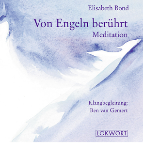 Von Engeln berührt von Bond,  Elisabeth, Gemert,  Ben van