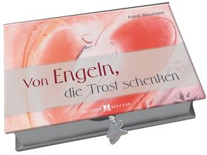Von Engeln, die Trost schenken von Bahlinger,  Stefanie, Neumann,  Frank