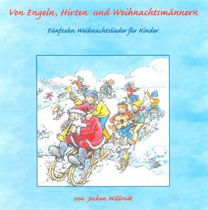 Von Engeln, Hirten und Weihnachtsmännern von Willrodt,  Jochen