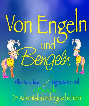 Von Engeln und Bengeln von Bräunling,  Elke, Verl,  Regina Meier zu