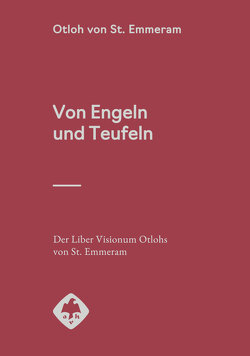 Von Engeln und Teufeln von Gäbe,  Sabin, von St. Emmeram,  Otloh