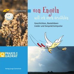 Von Engeln will ich euch erzählen von Gutekunst,  Uli, Jüntschke,  Ilse