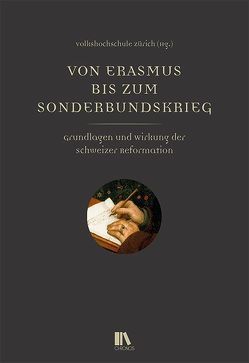 Von Erasmus bis zum Sonderbundskrieg