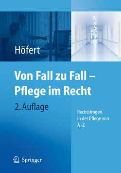 Von Fall zu Fall – Pflege im Recht von Höfert,  Rolf