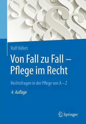 Von Fall zu Fall – Pflege im Recht von Höfert,  Rolf