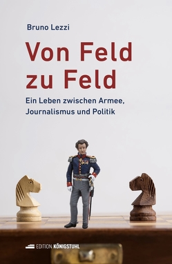 Von Feld zu Feld von Lezzi,  Bruno