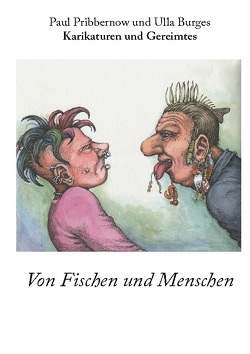 Von Fischen und Menschen von Burges,  Ulla, Pribbernow,  Paul