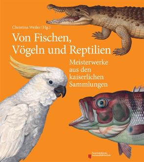 Von Fischen, Vögeln und Reptilien von Weiler,  Christina