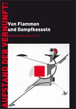 Von Flammen und Dampfkesseln von Falkinger,  Josef, Gramsci,  Antonio, Lenin,  Wladimir I, Trotzki,  Leo, Woods,  Alan