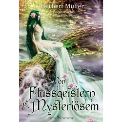 Von Flussgeistern & Mysteriösem von Mueller,  Herbert