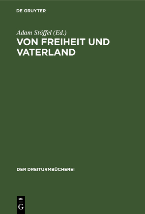Von Freiheit und Vaterland von Stöffel,  Adam