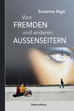 Von Fremden und anderen Aussenseitern von Riemann,  Hartwig, Susanne,  Alge