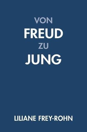 Von Freud zu Jung von Frey-Rohn,  Liliane, Hinshaw,  Robert R