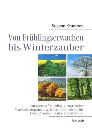 Von Frühlingserwachen bis Winterzauber von Krumpen,  Susann