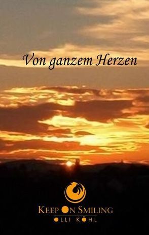 Von Ganzem Herzen von Kohl,  Oliver