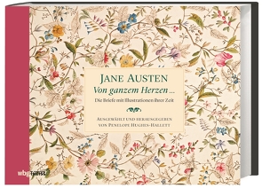 Von ganzem Herzen … von Austen,  Jane, Hughes-Hallett,  Penelope