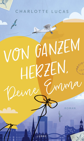 Von ganzem Herzen, deine Emma von Lucas,  Charlotte