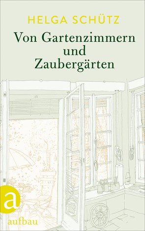 Von Gartenzimmern und Zaubergärten von Hoff,  Nils, Schütz,  Helga