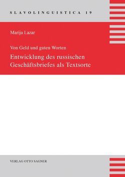 Von Geld und guten Worten: Entwicklung des russischen Geschäftsbriefs als Textsorte von Lazar,  Marija