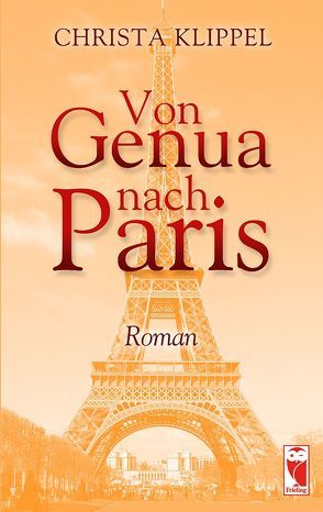 Von Genua nach Paris von Klippel,  Christa