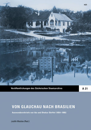 Von Glauchau nach Brasilien von Matzke,  Judith