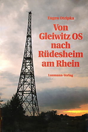 Von Gleiwitz OS nach Rüdesheim am Rhein von Otzipka,  Eugen