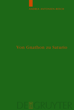 Von Gnathon zu Saturio von Antonsen-Resch,  Andrea