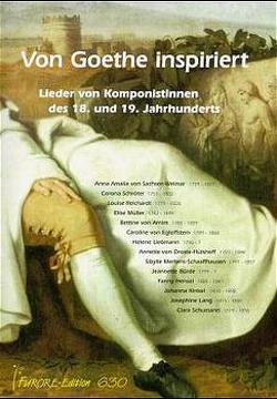 Von Goethe inspiriert von Arnim,  Bettina von, Lang,  Josephine, Lemke,  Ann W, Schumann,  Clara