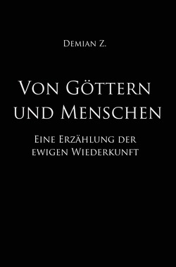 Von Göttern und Menschen von Z.,  Demian