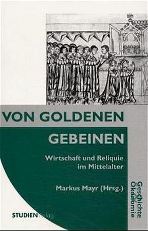 Von goldenen Gebeinen von Mayr,  Markus