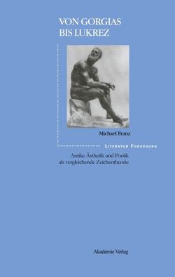 Von Gorgias bis Lukrez von Franz,  Michael