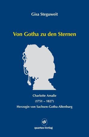 Von Gotha zu den Sternen von Steguweit,  Gisa