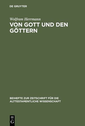 Von Gott und den Göttern von Herrmann,  Wolfram