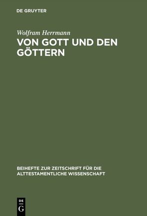 Von Gott und den Göttern von Herrmann,  Wolfram