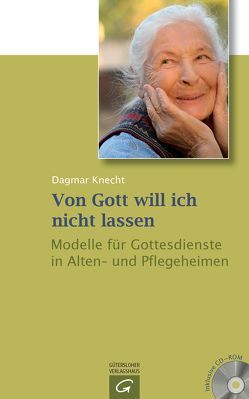 Von Gott will ich nicht lassen von Knecht,  Dagmar