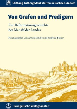 Von Grafen und Predigern von Bräuer,  Siegfried, Kohnle,  Armin