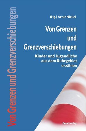 Von Grenzen und Grenzverschiebungen von Nickel,  Artur