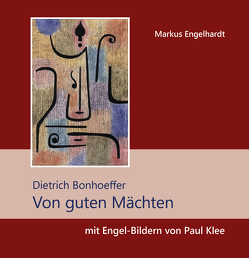 Von guten Mächten von Engelhardt,  Markus