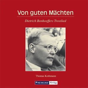 Von guten Mächten von Kothmann,  Thomas