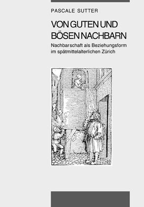 Von guten und bösen Nachbarn von Sutter,  Pascale