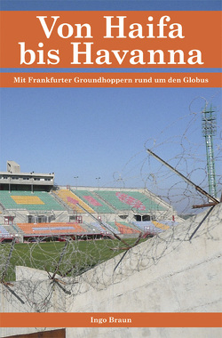 Von Haifa bis Havanna von Braun,  Ingo