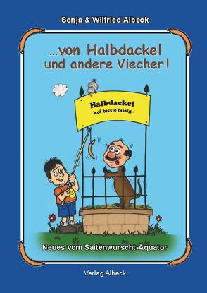 von Halbdackel und andere Viecher! von Albeck,  Wilfried, Gref,  Michael