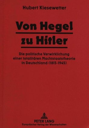 Von Hegel zu Hitler von Kiesewetter,  Hubert