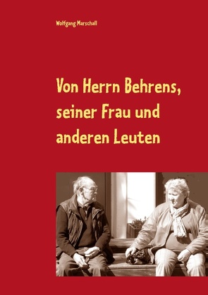 Von Herrn Behrens, seiner Frau und anderen Leuten von Marschall,  Wolfgang