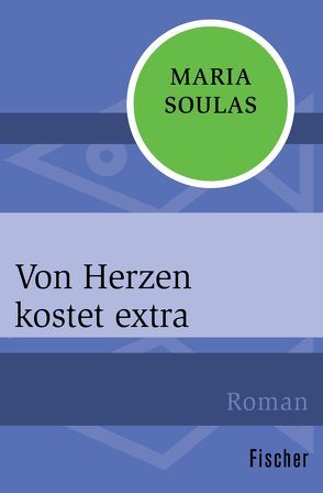 Von Herzen kostet extra von Soulas,  Maria