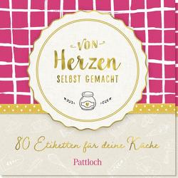 Von Herzen selbst gemacht von Pattloch Verlag