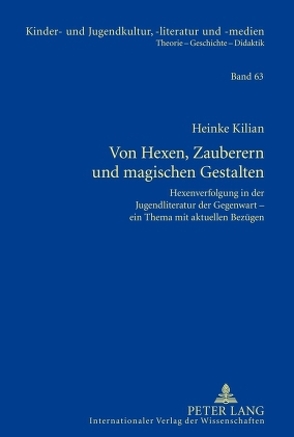 Von Hexen, Zauberern und magischen Gestalten von Kilian,  Heinke